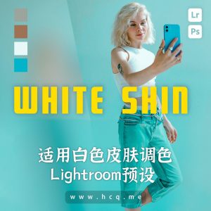 6款适用白色皮肤 Lightroom 和 Photoshop 预设